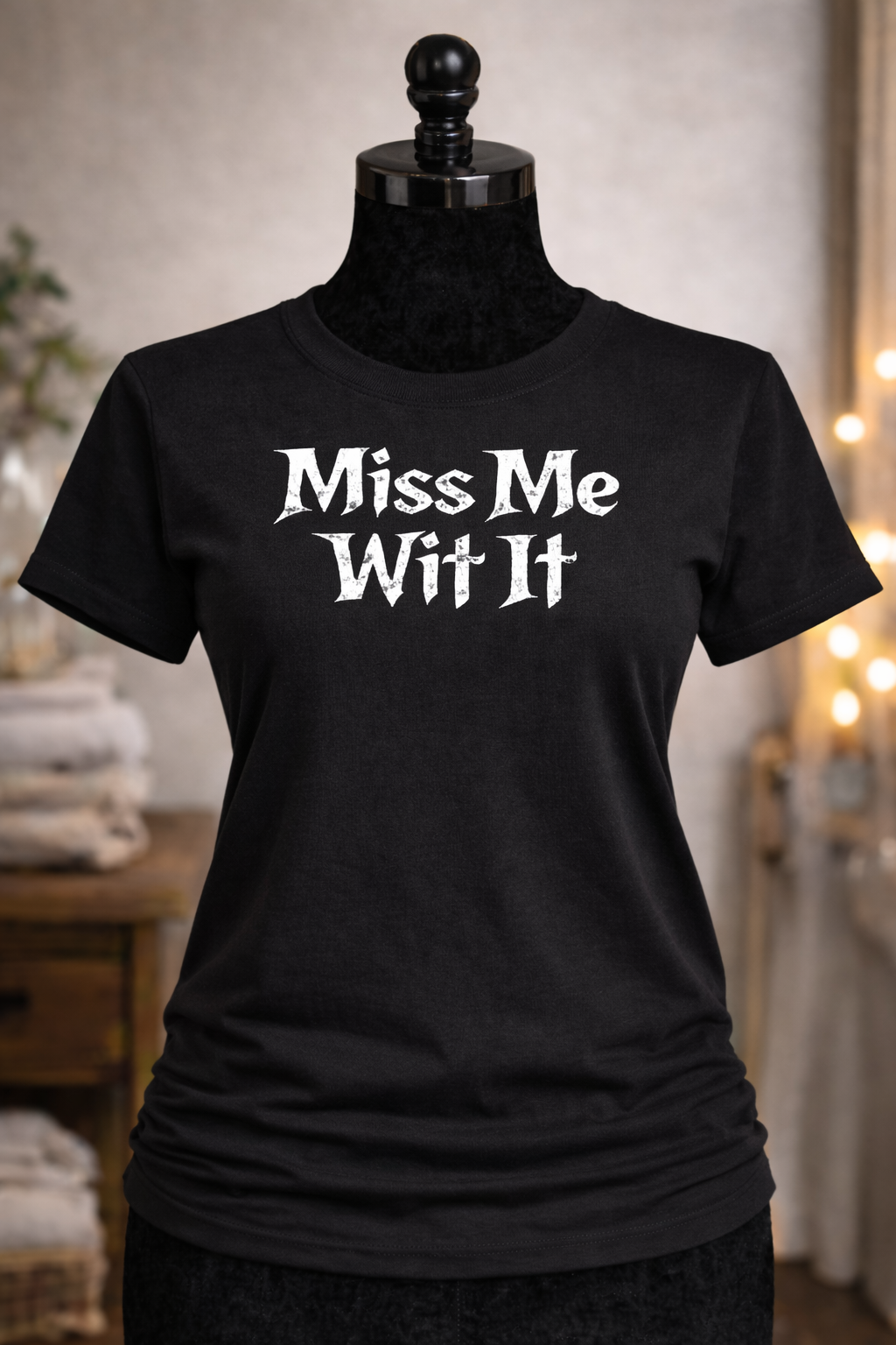 Miss me wit it bold t-shirt design